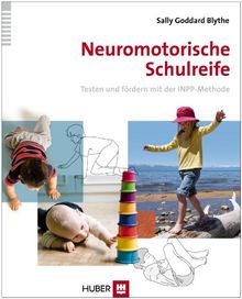 Das INPP  (Vor)- Schulprogramm “Neuromotorische Entwicklungsförderung“